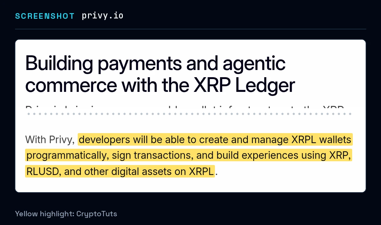 Screenshot of the blog post from Privy with the passage highlighted in yellow: “developers will be able to create and manage XRPL wallets programmatically, sign transactions, and build experiences using XRP, RLUSD, and other digital …”